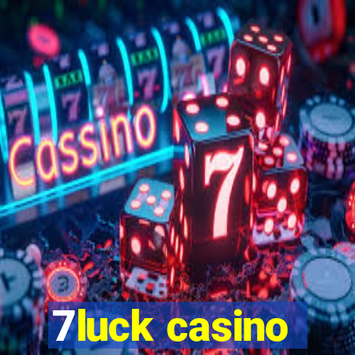 7luck casino